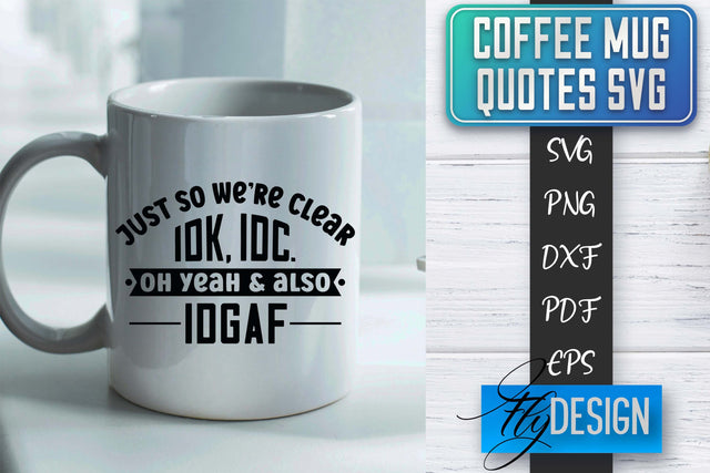 Coffee Mug Quotes SVG | Coffee SVG Design | Funny Quotes SVG Fly Design 