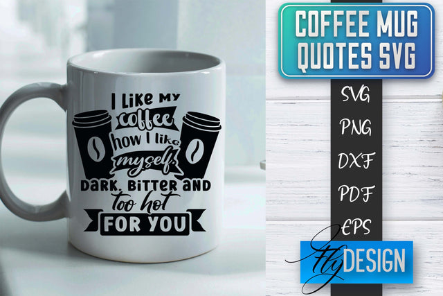 Coffee Mug Quotes SVG | Coffee SVG Design | Funny Quotes SVG Fly Design 