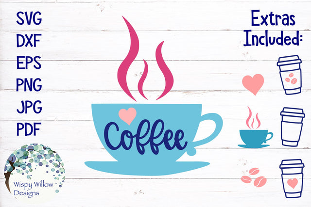 Coffee Mug SVG and Extras! SVG Wispy Willow Designs 