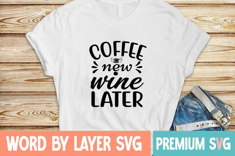 coffee new wine later Svg SVG Blessedprint 