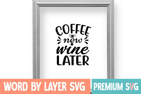 coffee new wine later Svg SVG Blessedprint 