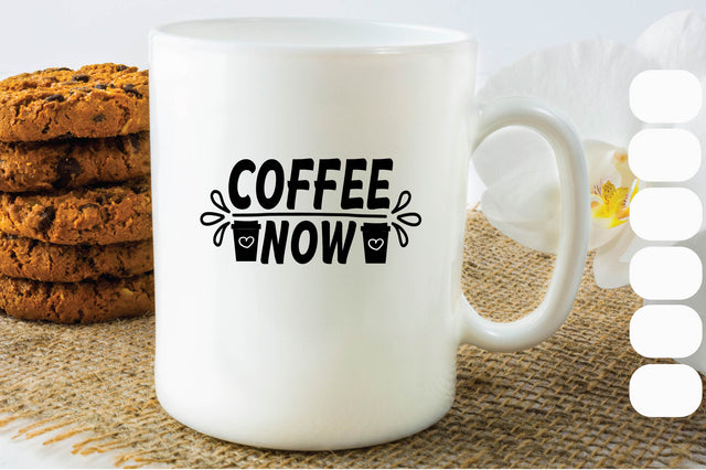 Coffee Now SVG Craftlabsvg24 