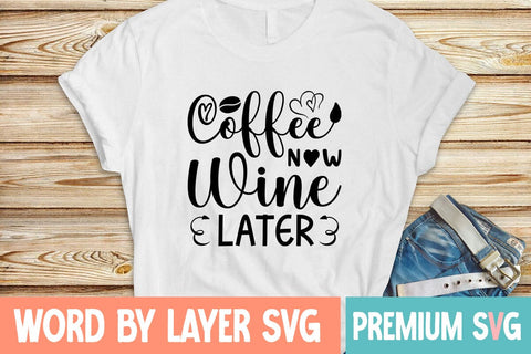 Coffee Now Wine Later SVG DESIGN SVG Blessedprint 