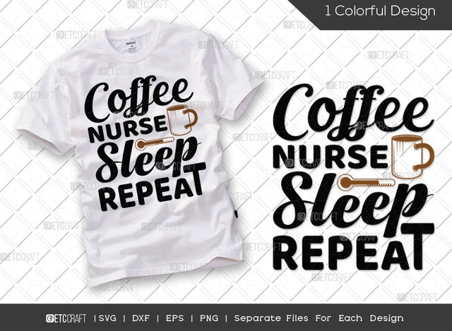 Coffee Nurse Sleep Repeat SVG Cut File | Nurse Svg | Coffee Svg | Caregiver Svg | Funny Nurse Svg | Nurse Life Svg | Nurse Quote Svg SVG ETC Craft 