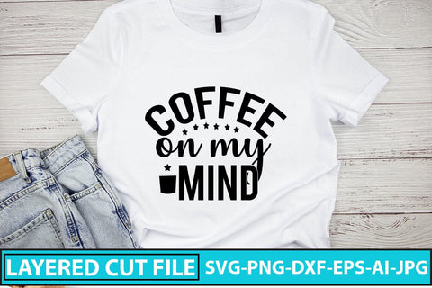 Coffee On My Mind SVG Cut File SVG Syaman 