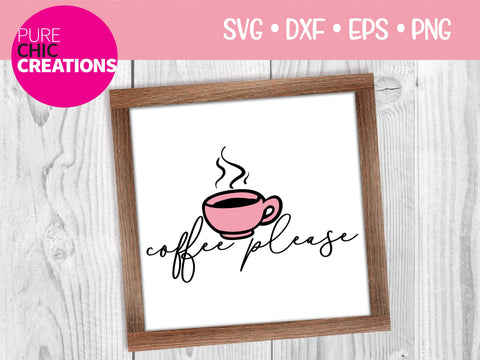 Coffee Please - Cricut - Silhouette - svg - dxf - eps - png - Digital File - SVG Cut File - Coffee SVG - svg clipart - coffee svg clipart SVG Pure Chic Creations 