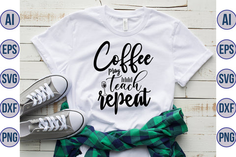 Coffee pray teach repeat svg SVG orpitasn 