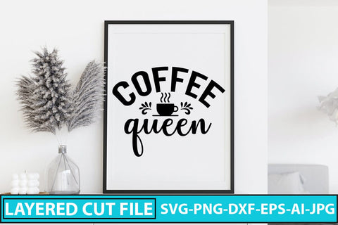 Coffee Queen SVG Cut File SVG Syaman 