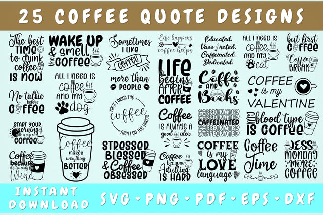 Coffee Quote SVG Bundle - 25 Designs, Coffee Sayings SVG, Coffee Cut Files SVG HappyDesignStudio 