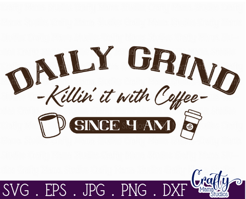 Coffee Quote Svg | Daily Grind Sign Design SVG Crafty Mama Studios 
