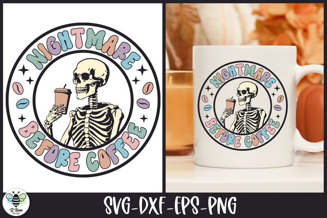 Coffee Quote SVG | Nightmare Before Coffee | Skeleton SVG SVG B Renee Design 