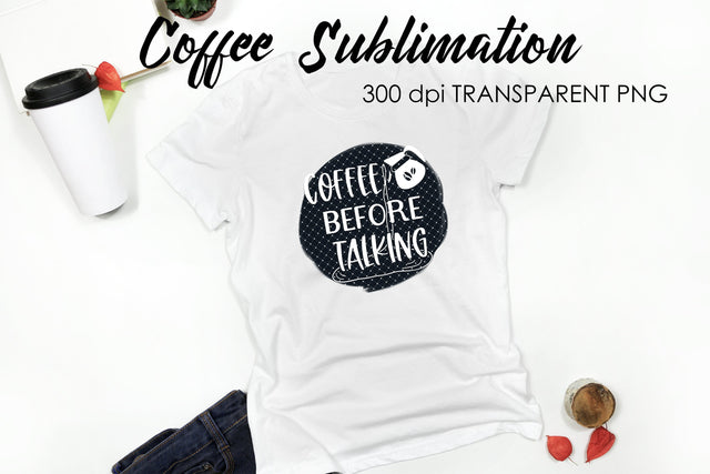 Coffee Quotes Sublimation | Funny T Shirt Designs | Coffee PNG Sublimation Fly Design 