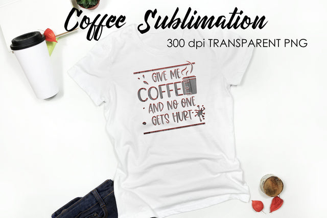 Coffee Quotes Sublimation | Funny T Shirt Designs | Coffee PNG Sublimation Fly Design 