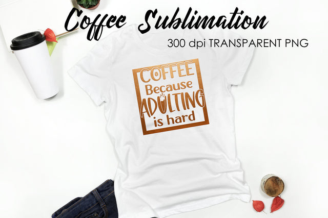 Coffee Quotes Sublimation | Funny T Shirt Designs | Coffee PNG Sublimation Fly Design 