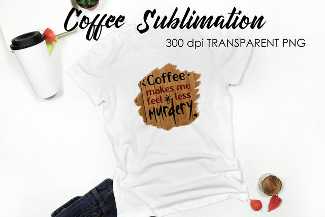 Coffee Quotes Sublimation | Funny T Shirt Designs | Coffee PNG Sublimation Fly Design 