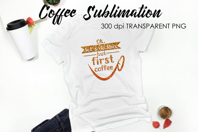 Coffee Quotes Sublimation | Funny T Shirt Designs | Coffee PNG Sublimation Fly Design 