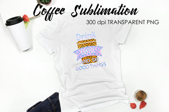 Coffee Quotes Sublimation | Funny T Shirt Designs | Coffee PNG Sublimation Fly Design 