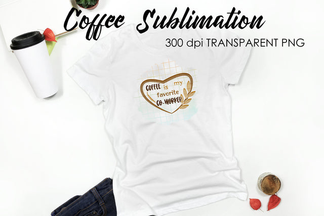 Coffee Quotes Sublimation | Funny T Shirt Designs | Coffee PNG Sublimation Fly Design 