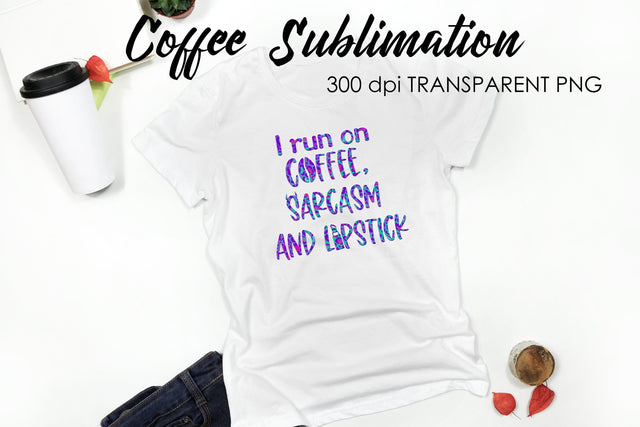 Coffee Quotes Sublimation | Funny T Shirt Designs | Coffee PNG Sublimation Fly Design 