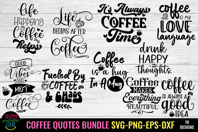 Coffee Quotes SVG Bundle I Coffee Quotes SVG I Coffee SVG SVG Happy Printables Club 