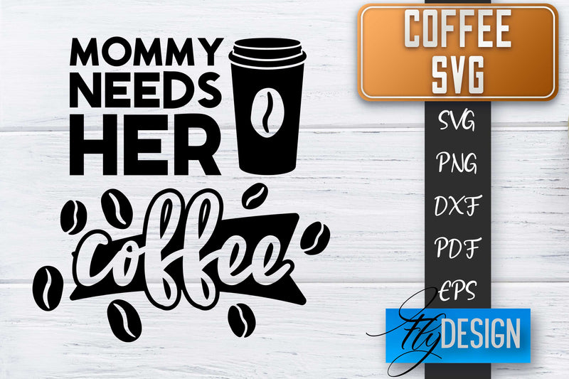Coffee Quotes SVG | Coffee SVG | Funny Quotes SVG SVG Fly Design 
