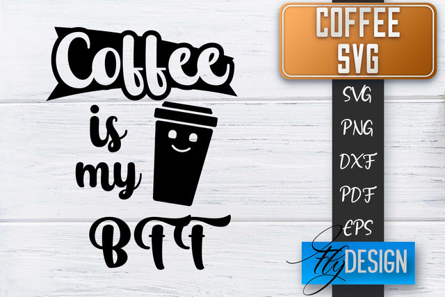 Coffee Quotes SVG | Coffee SVG | Funny Quotes SVG SVG Fly Design 