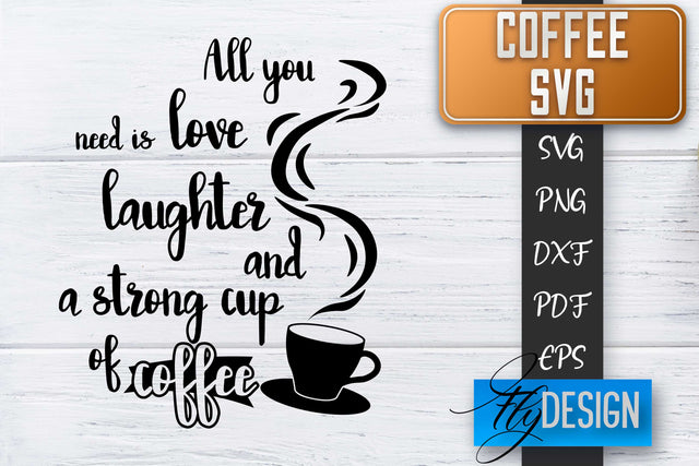 Coffee Quotes SVG | Coffee SVG | Funny Quotes SVG SVG Fly Design 