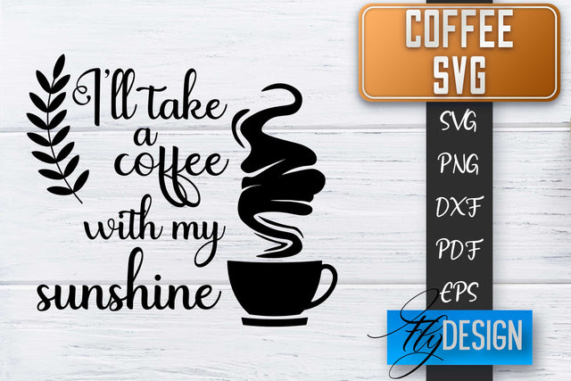 Coffee Quotes SVG | Coffee SVG | Funny Quotes SVG SVG Fly Design 