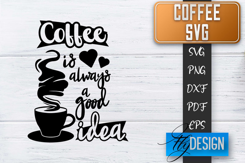 Coffee Quotes SVG | Coffee SVG | Funny Quotes SVG SVG Fly Design 