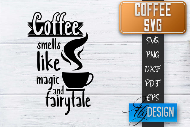 Coffee Quotes SVG | Coffee SVG | Funny Quotes SVG SVG Fly Design 