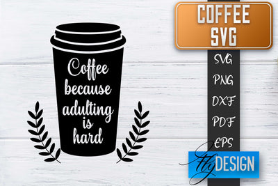 Coffee Quotes SVG | Coffee SVG | Funny Quotes SVG SVG Fly Design 