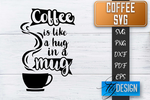 Coffee Quotes SVG | Coffee SVG | Funny Quotes SVG SVG Fly Design 
