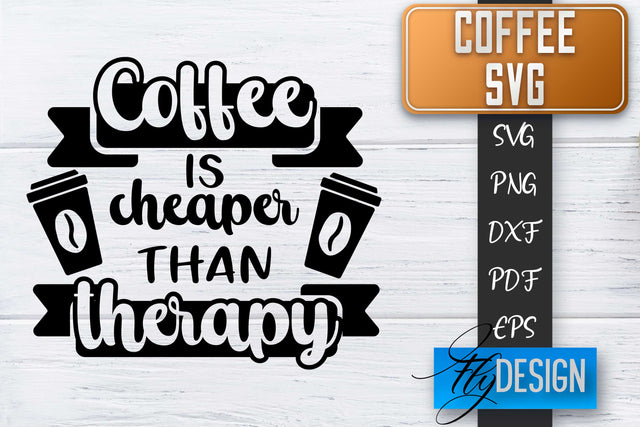 Coffee Quotes SVG | Coffee SVG | Funny Quotes SVG SVG Fly Design 