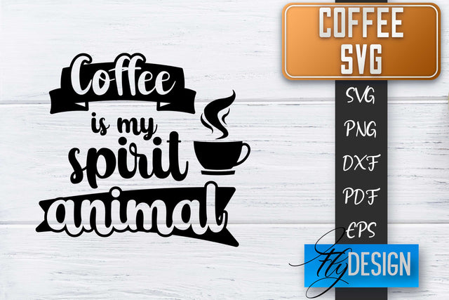 Coffee Quotes SVG | Coffee SVG | Funny Quotes SVG SVG Fly Design 