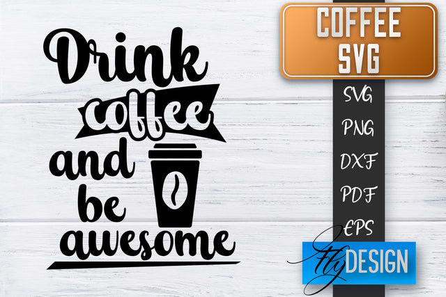 Coffee Quotes SVG | Coffee SVG | Funny Quotes SVG SVG Fly Design 