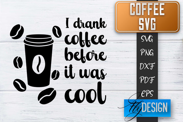 Coffee Quotes SVG | Coffee SVG | Funny Quotes SVG SVG Fly Design 