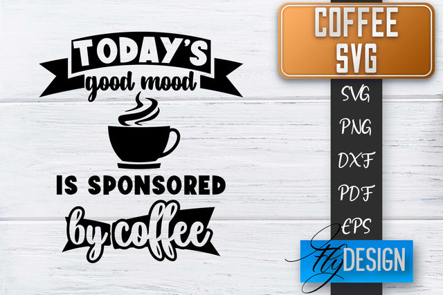 Coffee Quotes SVG | Coffee SVG | Funny Quotes SVG SVG Fly Design 