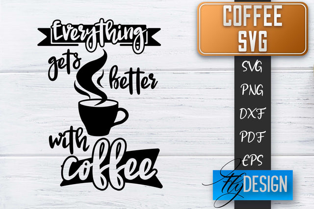 Coffee Quotes SVG | Coffee SVG | Funny Quotes SVG SVG Fly Design 