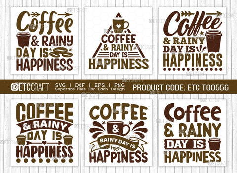 Coffee & Rainy Day Is Happiness SVG Bundle, Coffee Svg, Coffee Party Svg, Coffee Life, Coffee Quotes, ETC T00556 SVG ETC Craft 