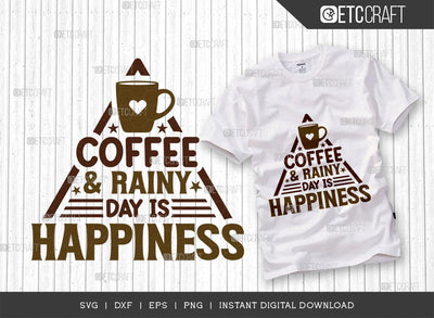 Coffee & Rainy Day Is Happiness SVG Cut File, Coffee Svg, Coffee Party Svg, Coffee Life, Coffee Quotes, ETC T00556 SVG ETC Craft 