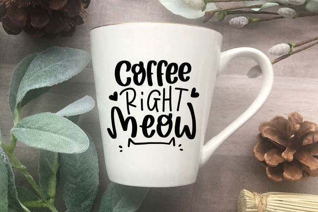 Coffee Right Meow SVG SVG dapiyupi store 