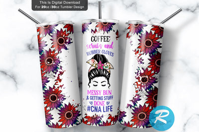 Coffee scrubs and rubber-cna 20 oz / 30 oz Tumbler PNG Sublimation Regulrcrative 