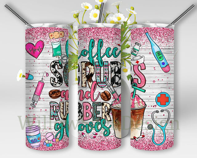 Coffee Scrubs And Rubber Gloves 20oz Skinny Tumbler Png, Western Tumbler Png, Nurse Tumbler Png, Nurse Life Tumbler, Proud Nurse Tumbler Sublimation WillowSageDesign 