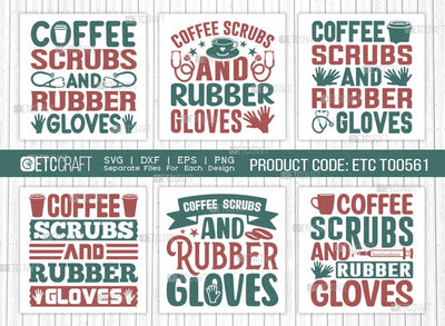 Coffee Scrubs And Rubber Gloves SVG Bundle, Coffee Svg, Coffee Party Svg, Coffee Life, Coffee Quotes, ETC T00561 SVG ETC Craft 