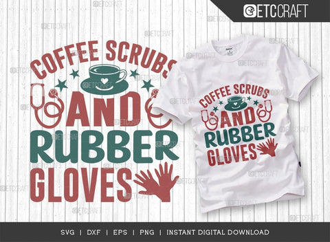 Coffee Scrubs And Rubber Gloves SVG Bundle, Coffee Svg, Coffee Party Svg, Coffee Life, Coffee Quotes, ETC T00561 SVG ETC Craft 