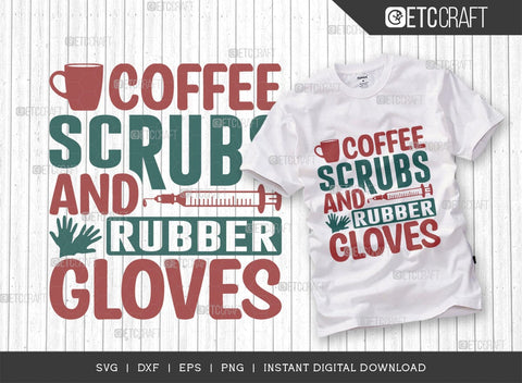 Coffee Scrubs And Rubber Gloves SVG Cut File, Coffee Svg, Coffee Party Svg, Coffee Life, Coffee Quotes, ETC T00561 SVG ETC Craft 