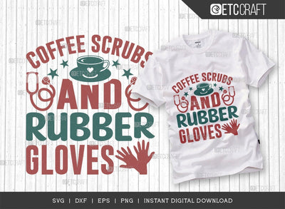 Coffee Scrubs And Rubber Gloves SVG Cut File, Coffee Svg, Coffee Party Svg, Coffee Life, Coffee Quotes, ETC T00561 SVG ETC Craft 