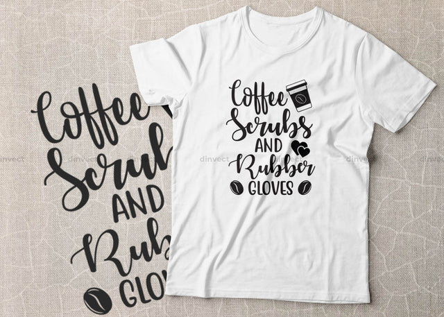 Coffee Scrubs And Rubber Gloves SVG Cut File, Keto SVG, Drinking Coffee Cut file, Keto Life, Mom Life, Coffee sayings, Coffee Tshirt Design, Craft File, Cut File, Cameo, Digital File, Instant Download SVG Dinvect 