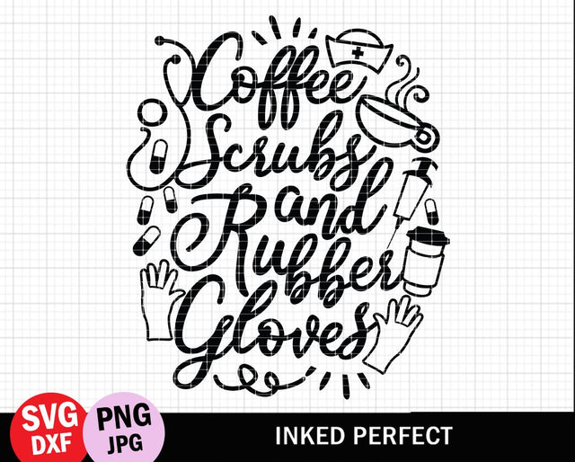 Coffee Scrubs And Rubber Gloves SVG Inked Perfect 
