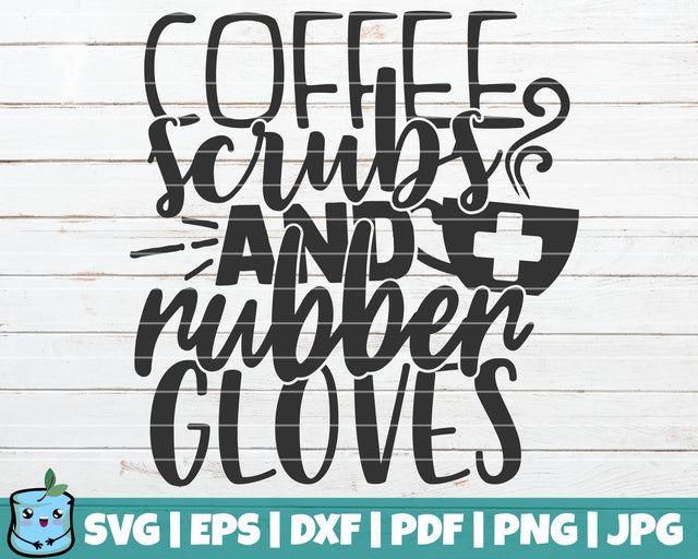 Coffee Scrubs And Rubber Gloves SVG MintyMarshmallows 